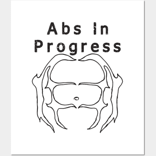 Abs in Progress shirt Posters and Art